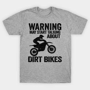 Warning May Start Talking About Dirt Bikes Funny Motocross T-Shirt